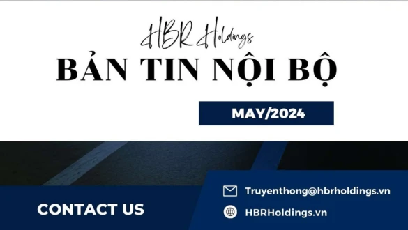 BẢN TIN NỘI BỘ HBR HOLDINGS THÁNG 5/2024