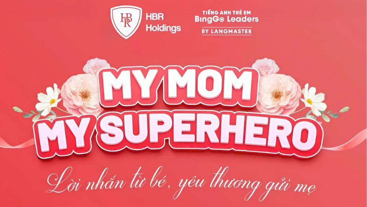 Lắng nghe học viên BingGo Leaders bày tỏ tình cảm với mẹ qua "My Mom - My SuperHero"